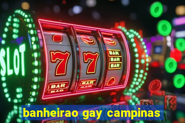 banheirao gay campinas